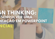 Design thinking:  para desenvolver  uma apresentação  em PowerPoint | 2025